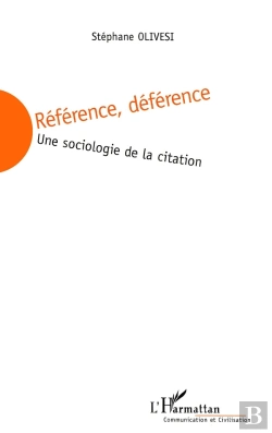 Bertrand.pt - Référence, Déférence ; Une Sociologie De La Citation
