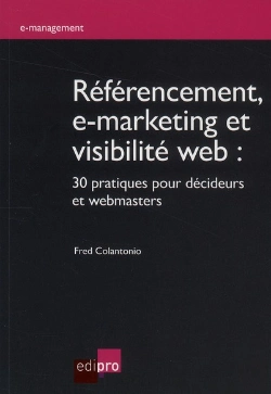 Bertrand.pt - Référencements, E-Marketing Et Visibilité Web ; 30 Pratiques Pour Décideurs Et Webmasters