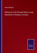References To The Principal Works In Every Department Of Religious Literature