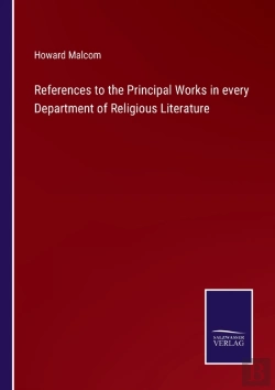 Bertrand.pt - References To The Principal Works In Every Department Of Religious Literature