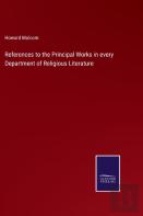 References To The Principal Works In Every Department Of Religious Literature