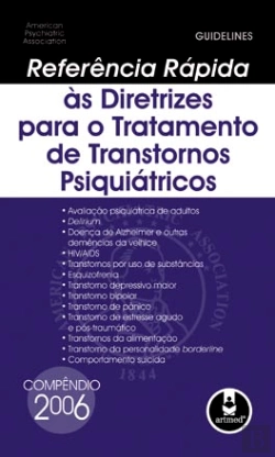 Bertrand.pt - Referência Rápida às Directrizes para o Tratamento de Transtornos Psiquiátricos - Compêndio 2006