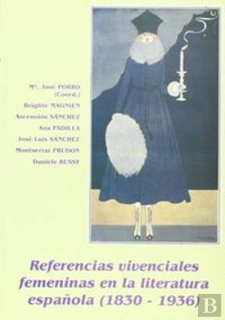 Bertrand.pt - Referencias Vivenciales Femeninas En La Literatura Española