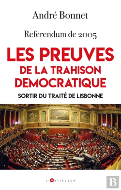 Bertrand.pt - Referendum De 2005 : Les Preuves De La Trahison Démocratique ; Sortir Du Traité De Lisbonne
