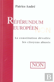 Referendum Europeen ; La Constitution Devoilee, Les Citoyens Abuses ; Non