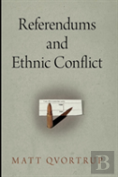 Referendums And Ethnic Conflict