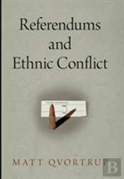 Referendums And Ethnic Conflict