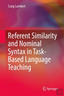 Bertrand.pt - Referent Similarity And Nominal Syntax In Task-Based Language Teaching