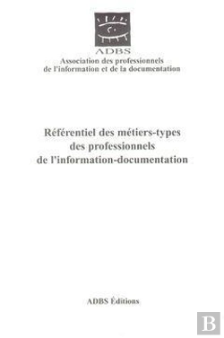 Bertrand.pt - Referentiel Des Metiers-Types Des Professionnels De L'Information Documentation (Guide N.5)