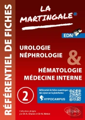 Référentiel Fiches Médicales Tome 2 : Urologie - Néphrologie & Hématologie - Médecine Interne