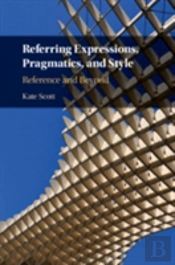 Referring Expressions, Pragmatics, And Style
