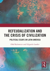 Refeudalization And The Crisis Of Civilization