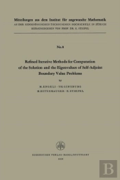 Refined Iterative Methods For Computation Of The Solution And The Eigenvalues Of Self-Adjoint Boundary Value Problems