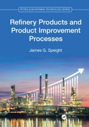 Refinery Products And Product Improvement Processes