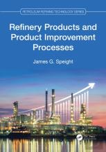 Refinery Products And Product Improvement Processes