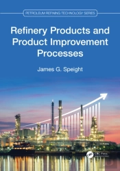 Refinery Products And Product Improvement Processes