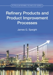 Refinery Products And Product Improvement Processes