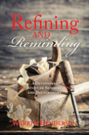Refining And Reminding - A Devotional Study Of Numbers And Deuteronomy