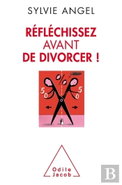 Réfléchissez Avant De Divorcer !