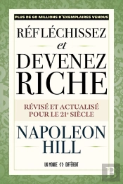 Réfléchissez Et Devenez Riche : Révisé Et Actualisé Pour Le 21e Siècle