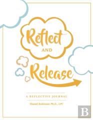 Reflect And Release, A Reflective Journal