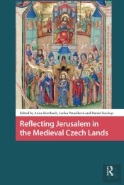 Reflecting Jerusalem In Medieval Czech Lands