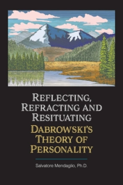 Bertrand.pt - Reflecting, Refracting, And Resituating Dabrowski'S Theory Of Personality