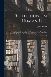 Reflection On Human Life: A Sermon Preac
