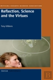 Reflection, Science And The Virtues