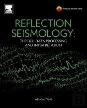 Reflection Seismology: Theory, Data Processing And Interpretation