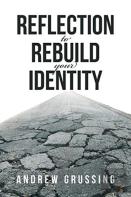 Reflection To Rebuild Your Identity