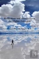 Reflections And Illuminations For Higher Existence