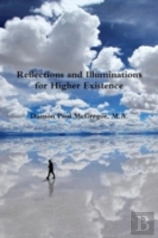 Reflections And Illuminations For Higher Existence
