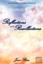 Reflections And Recollections: A Book Of