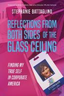 Reflections From Both Sides Of The Glass Ceiling