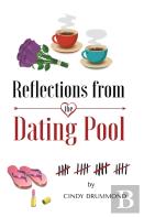 Reflections From The Dating Pool