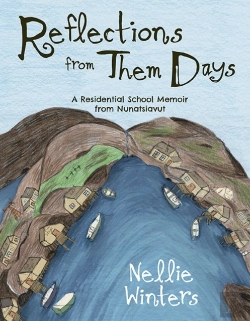 Bertrand.pt - Reflections From Them Days: A Residential School Memoir From Nunatsiavut