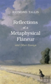 Reflections Of A Metaphysical Flaneur