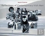 Reflections Of Contemporary Irish Men