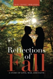Reflections Of Fall: A Story Of Love, War, And Faith