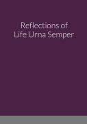 Reflections Of Life Urna Semper