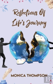 Reflection'S Of Life'S Journey