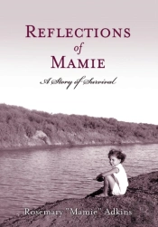 Reflections Of Mamie - A Story Of Survival