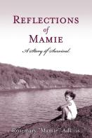 Reflections Of Mamie - A Story Of Survival