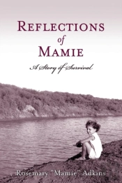 Reflections Of Mamie - A Story Of Survival