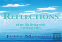 Reflections Of My Life Living With Cerebral Palsy