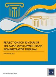 Reflections On 30 Years Of The Asian Development Bank Administrative Tribunal