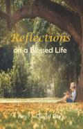 Reflections On A Blessed Life