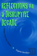 Reflections On A Disruptive Decade
