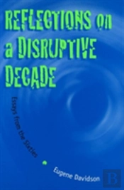 Reflections On A Disruptive Decade